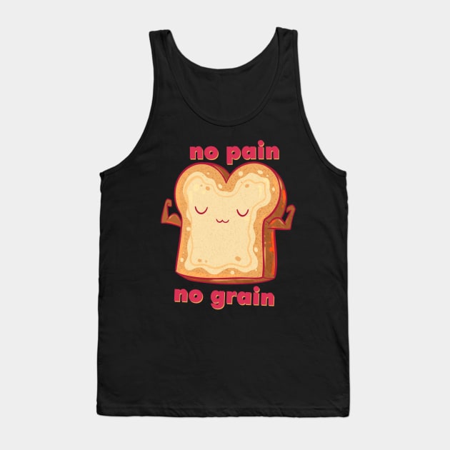 No Pain No Grain Tank Top by Claire Lin